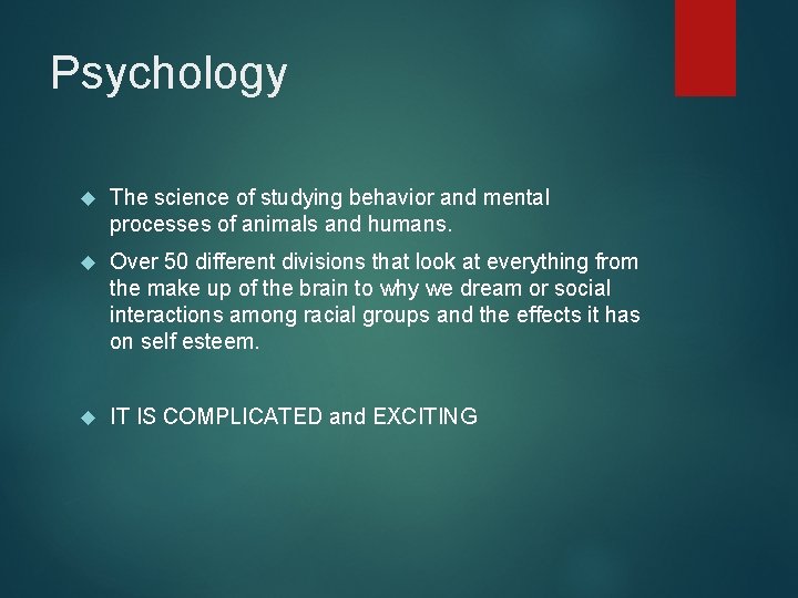 Psychology The science of studying behavior and mental processes of animals and humans. Over