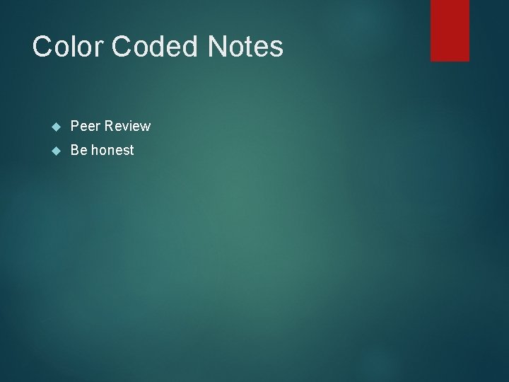Color Coded Notes Peer Review Be honest 