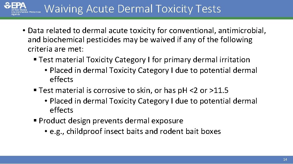 Waiving Acute Dermal Toxicity Tests • Data related to dermal acute toxicity for conventional,