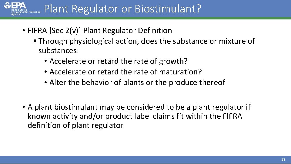 Plant Regulator or Biostimulant? • FIFRA [Sec 2(v)] Plant Regulator Definition § Through physiological