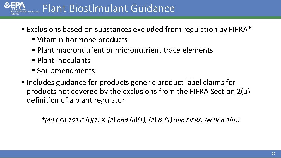 Plant Biostimulant Guidance • Exclusions based on substances excluded from regulation by FIFRA* §