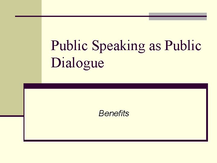 Public Speaking as Public Dialogue Benefits 