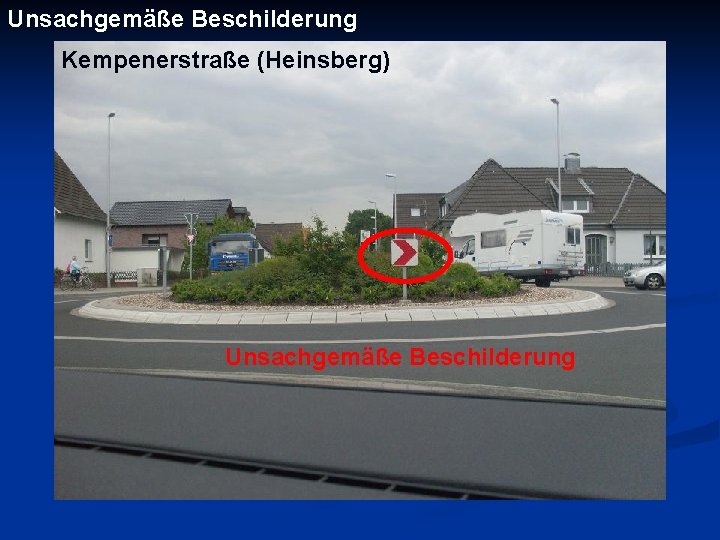 Unsachgemäße Beschilderung Kempenerstraße (Heinsberg) Unsachgemäße Beschilderung 