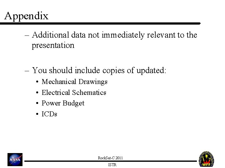 Appendix – Additional data not immediately relevant to the presentation – You should include
