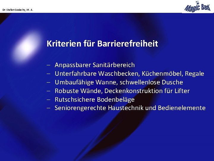 Dr. Stefan Szalachy, M. A. Kriterien für Barrierefreiheit - Anpassbarer Sanitärbereich Unterfahrbare Waschbecken, Küchenmöbel,