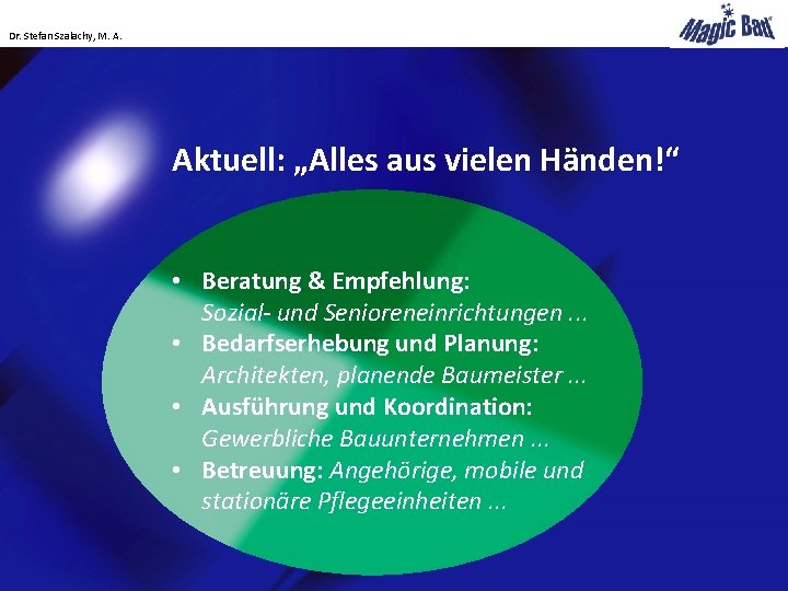 Dr. Stefan Szalachy, M. A. Aktuell: „Alles aus vielen Händen!“ • Beratung & Empfehlung: