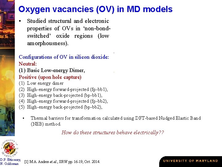 Oxygen vacancies (OV) in MD models • Studied structural and electronic properties of OVs
