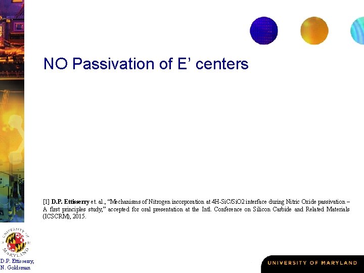 NO Passivation of E’ centers [1] D. P. Ettisserry et. al. , “Mechanisms of