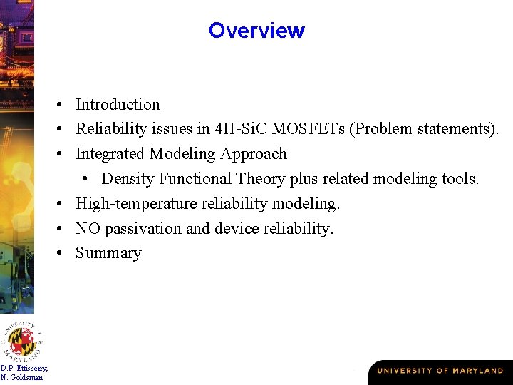 Overview • Introduction • Reliability issues in 4 H-Si. C MOSFETs (Problem statements). •