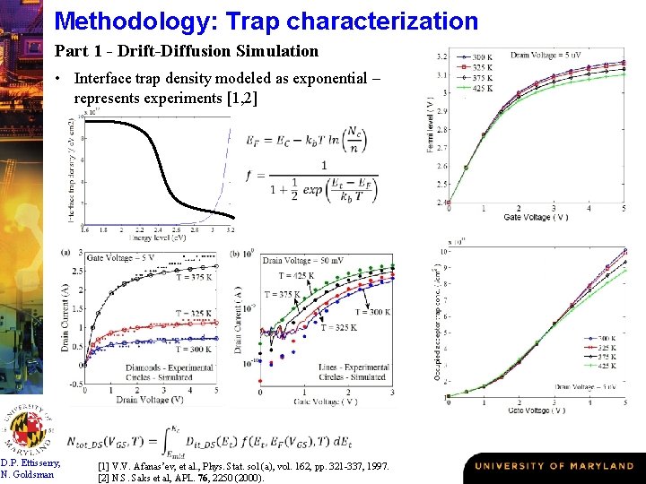 Methodology: Trap characterization Part 1 - Drift-Diffusion Simulation • Interface trap density modeled as