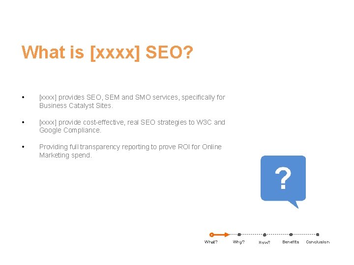 What is [xxxx] SEO? • [xxxx] provides SEO, SEM and SMO services, specifically for