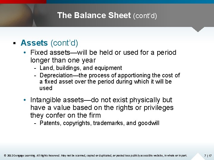 The Balance Sheet (cont’d) § Assets (cont’d) • Fixed assets—will be held or used