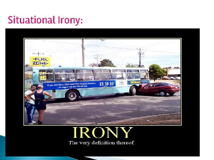 Situational Irony: 