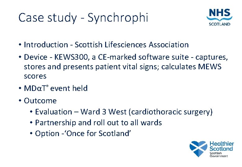 Case study - Synchrophi • Introduction - Scottish Lifesciences Association • Device - KEWS