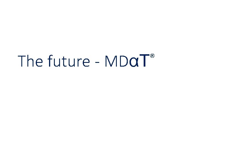 The future - ® MDαT 