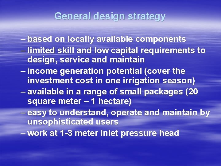 General design strategy – based on locally available components – limited skill and low