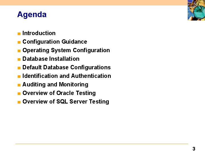 Agenda ■ Introduction ■ Configuration Guidance ■ Operating System Configuration ■ Database Installation ■