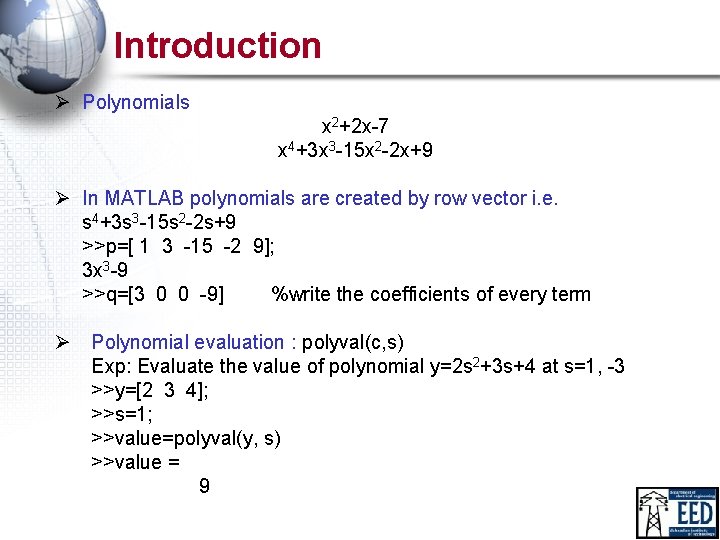Introduction Ø Polynomials x 2+2 x-7 x 4+3 x 3 -15 x 2 -2