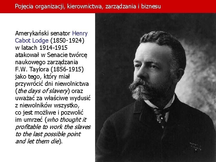 Pojęcia organizacji, kierownictwa, zarządzania i biznesu Amerykański senator Henry Cabot Lodge (1850‑ 1924) w