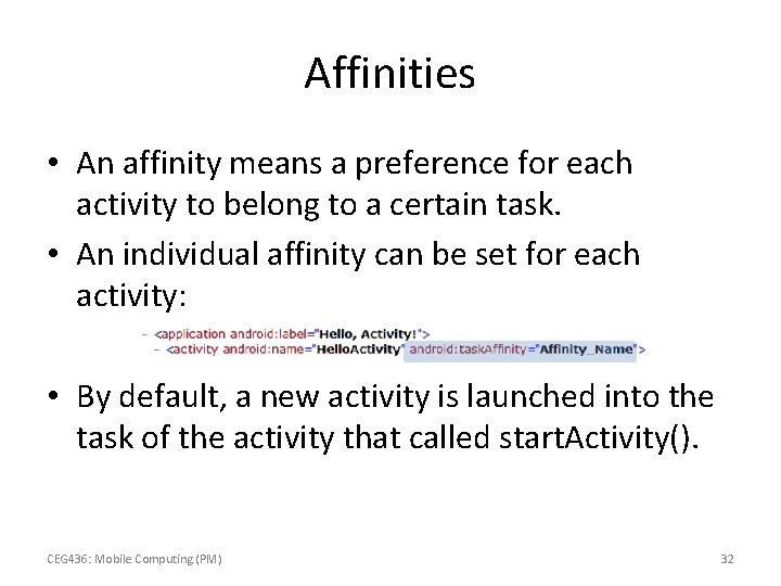 Affinities • An affinity means a preference for each activity to belong to a