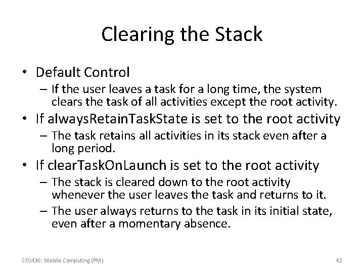 Clearing the Stack • Default Control – If the user leaves a task for
