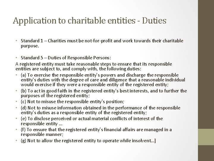 Application to charitable entities - Duties • Standard 1 – Charities must be not-for-profit