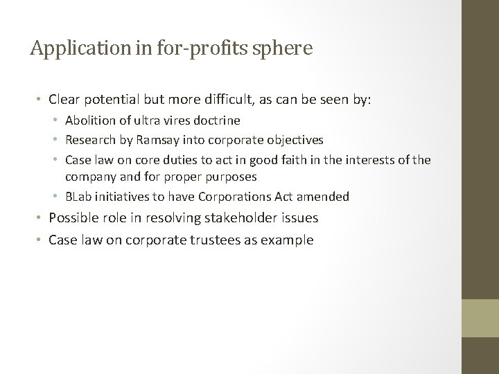 Application in for-profits sphere • Clear potential but more difficult, as can be seen