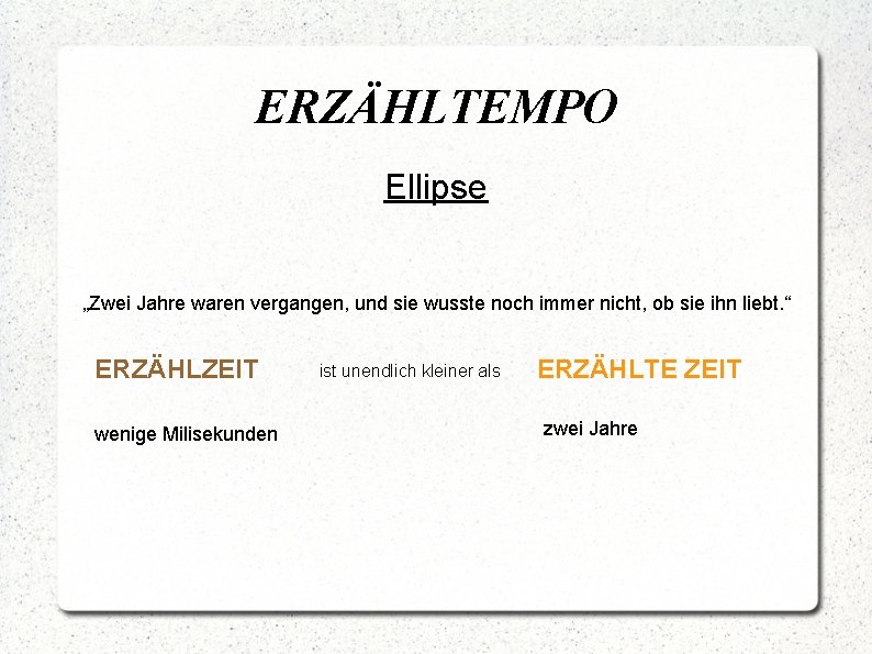 ERZÄHLTEMPO Ellipse „Zwei Jahre waren vergangen, und sie wusste noch immer nicht, ob sie