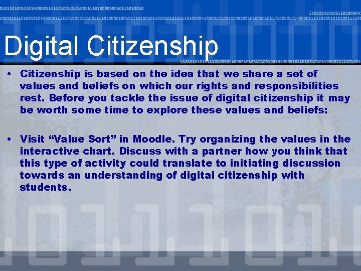 Digital Citizenship • Citizenship is based on the idea that we share a set