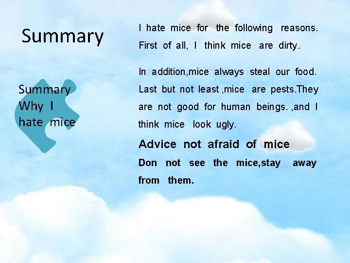 Summary I hate mice for the following reasons. First of all, I think mice