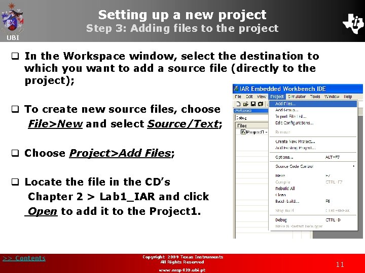 Setting up a new project UBI Step 3: Adding files to the project q