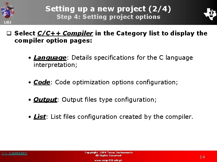 Setting up a new project (2/4) UBI Step 4: Setting project options q Select