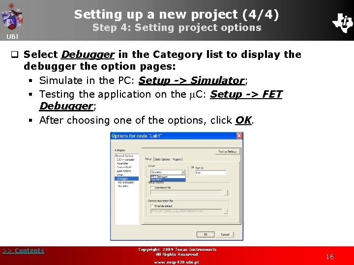 Setting up a new project (4/4) UBI Step 4: Setting project options q Select