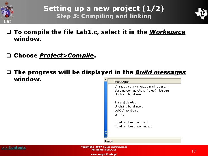 Setting up a new project (1/2) UBI Step 5: Compiling and linking q To