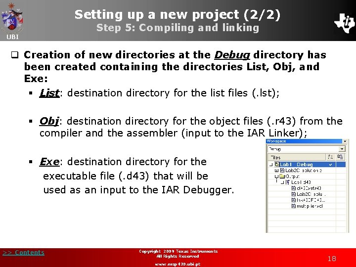 Setting up a new project (2/2) Step 5: Compiling and linking UBI q Creation