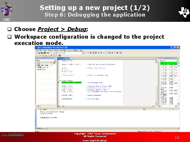 Setting up a new project (1/2) UBI Step 6: Debugging the application q Choose