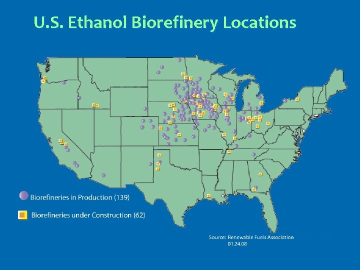 U. S. Ethanol Biorefinery Locations 