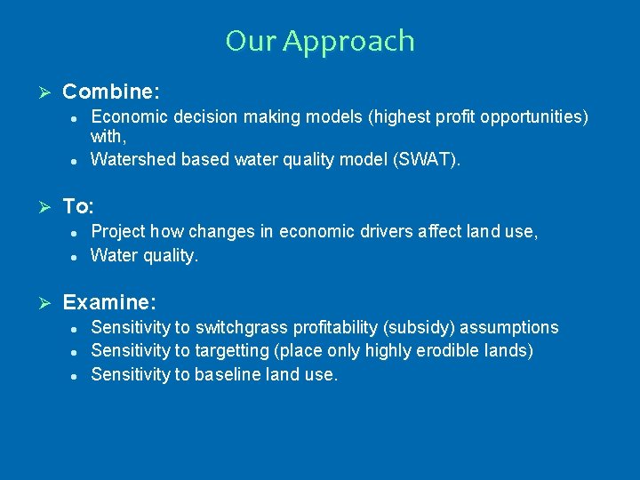 Our Approach Ø Combine: l l Ø To: l l Ø Economic decision making