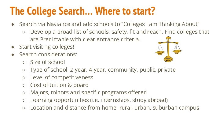 The College Search… Where to start? ● Search via Naviance and add schools to