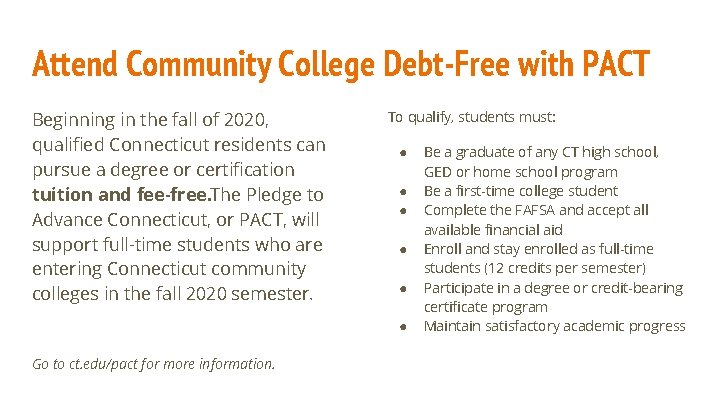Attend Community College Debt-Free with PACT Beginning in the fall of 2020, qualified Connecticut