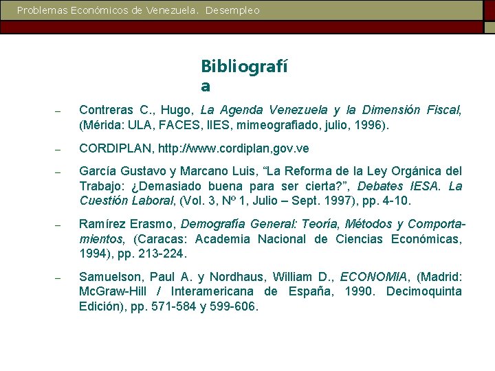 Problemas Económicos de Venezuela. Desempleo Bibliografí a – Contreras C. , Hugo, La Agenda