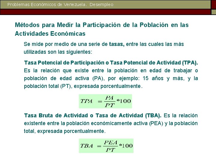 Problemas Económicos de Venezuela. Desempleo Métodos para Medir la Participación de la Población en