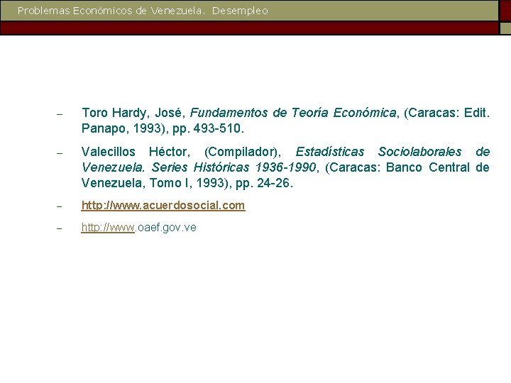 Problemas Económicos de Venezuela. Desempleo – Toro Hardy, José, Fundamentos de Teoría Económica, (Caracas: