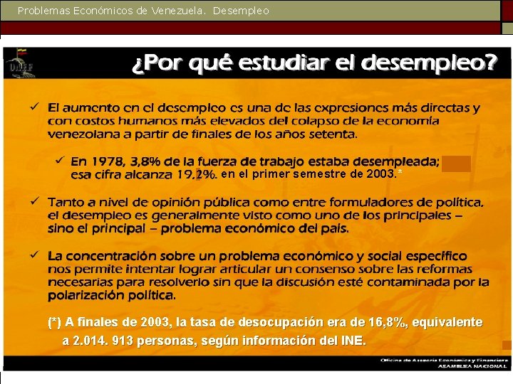 Problemas Económicos de Venezuela. Desempleo 2 en el primer semestre de 2003. * (*)