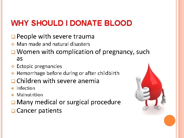 WHY SHOULD I DONATE BLOOD q People v with severe trauma Man made and