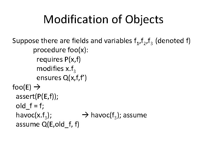 Modification of Objects Suppose there are fields and variables f 1, f 2, f