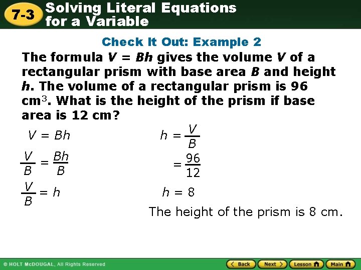 Solving Literal Equations 7 -3 for a Variable Check It Out: Example 2 The