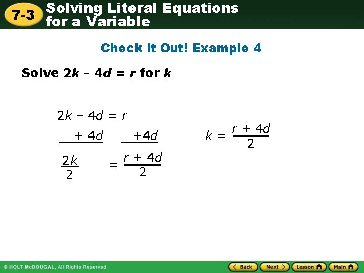 Solving Literal Equations 7 -3 for a Variable Check It Out! Example 4 Solve