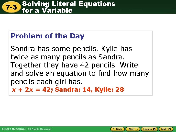 Solving Literal Equations 7 -3 for a Variable Problem of the Day Sandra has