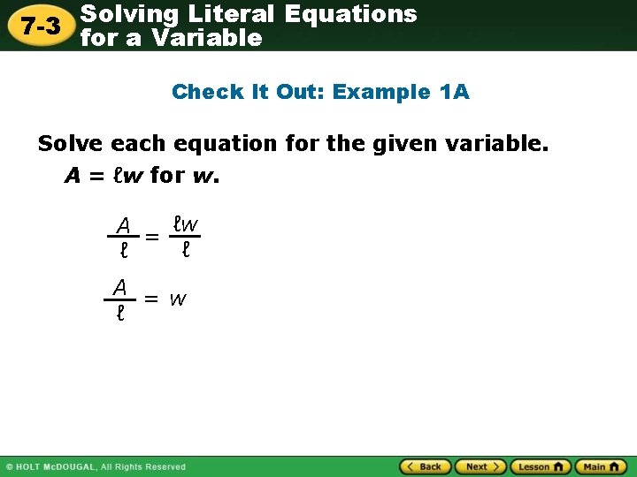 Solving Literal Equations 7 -3 for a Variable Check It Out: Example 1 A
